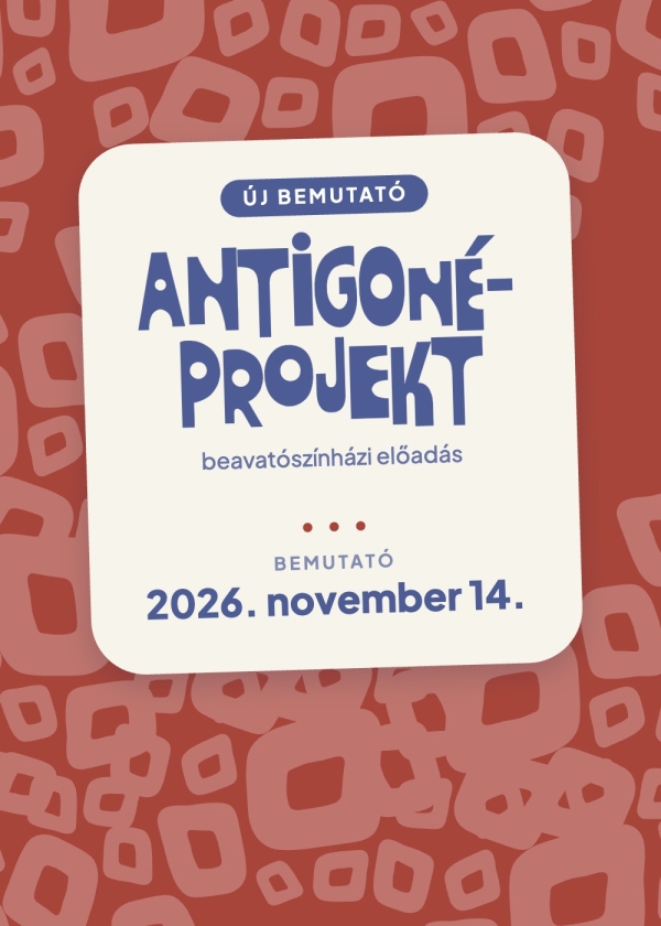 Antigoné-projekt – új bemutató a Kolibri Színházban, 2026. november 14.
