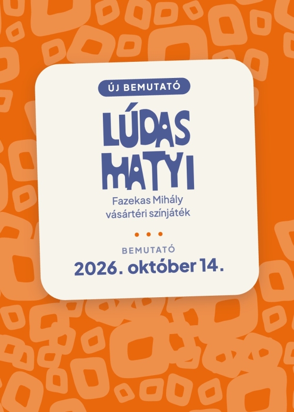 Lúdas Matyi – új bemutató a Kolibri Színházban, 2026. október 14.