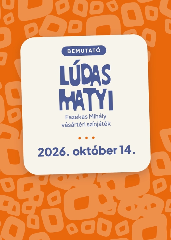 Lúdas Matyi – bemutató a Kolibri Színházban, 2026. október 14.